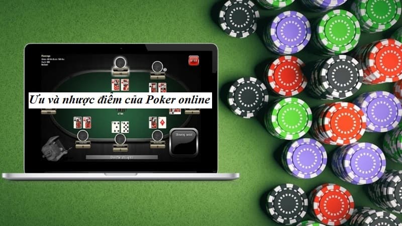 Ưu và nhược điểm của poker online